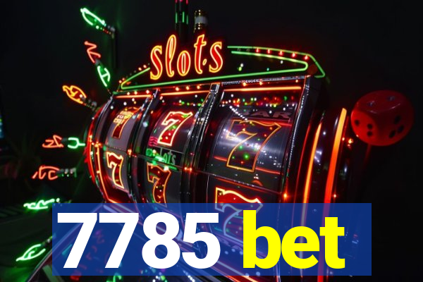 7785 bet